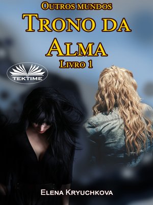 cover image of Outros Mundos. Trono Da Alma. Livro 1